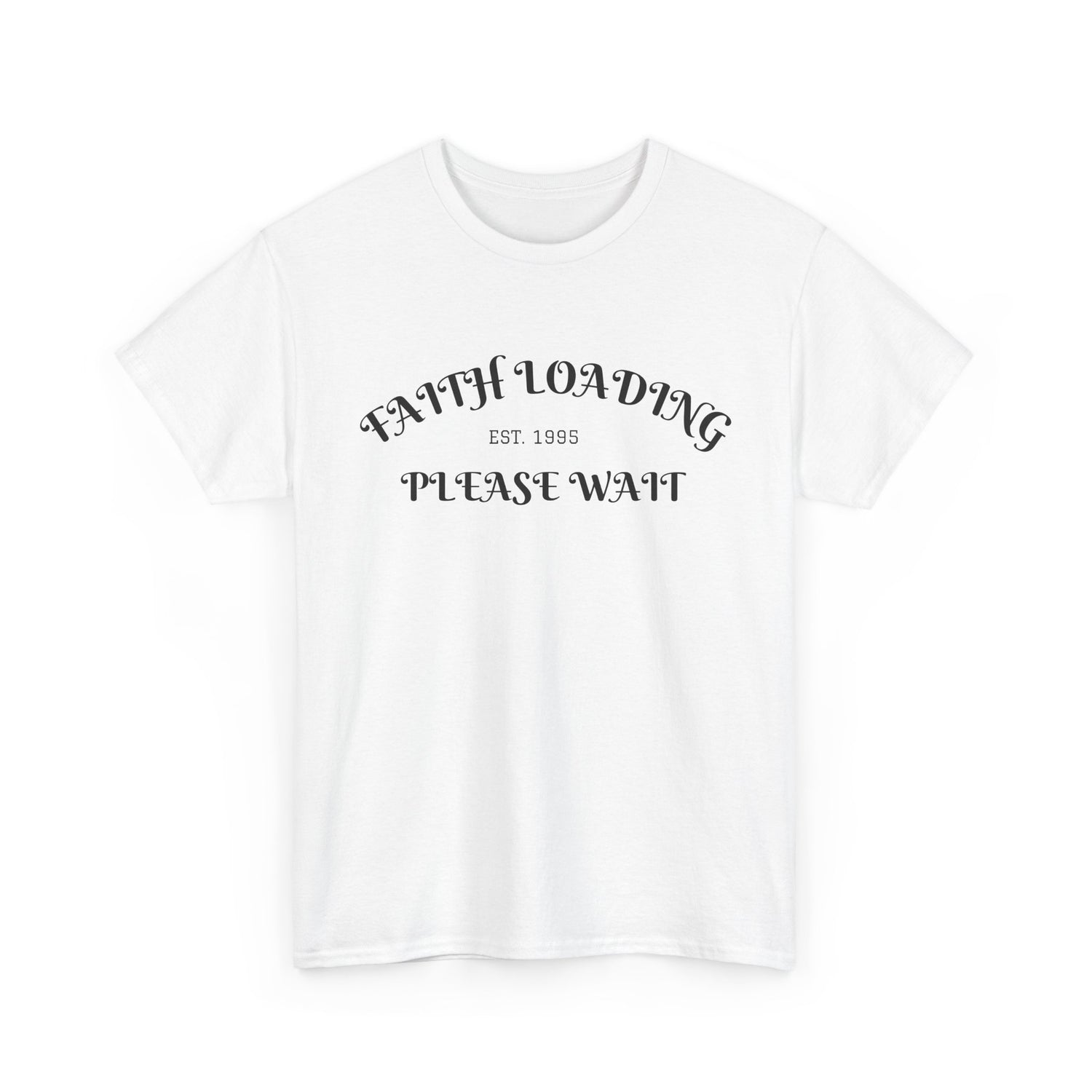 Copy of Faith Loading Unisex Heavy Cotton Tee, Inspirational Tee, Gift for Believers, Faith T-Shirt, Motivational Apparel, Religious Wear