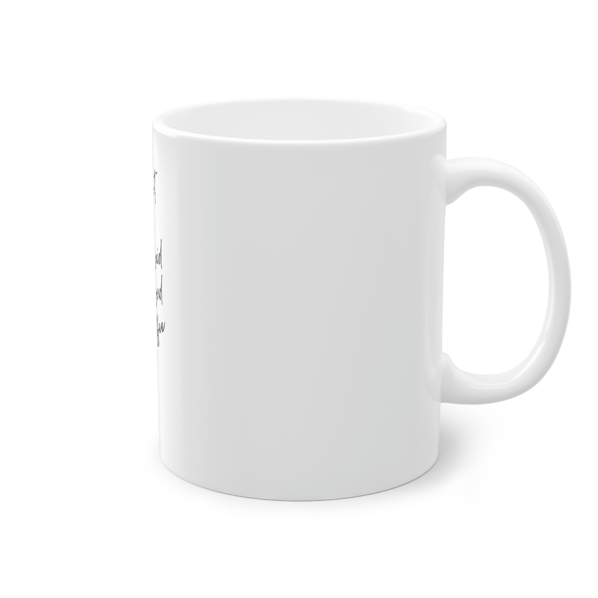 I Really Regret All of What I Said Before I Had My Coffee .Standard Mug, 11oz