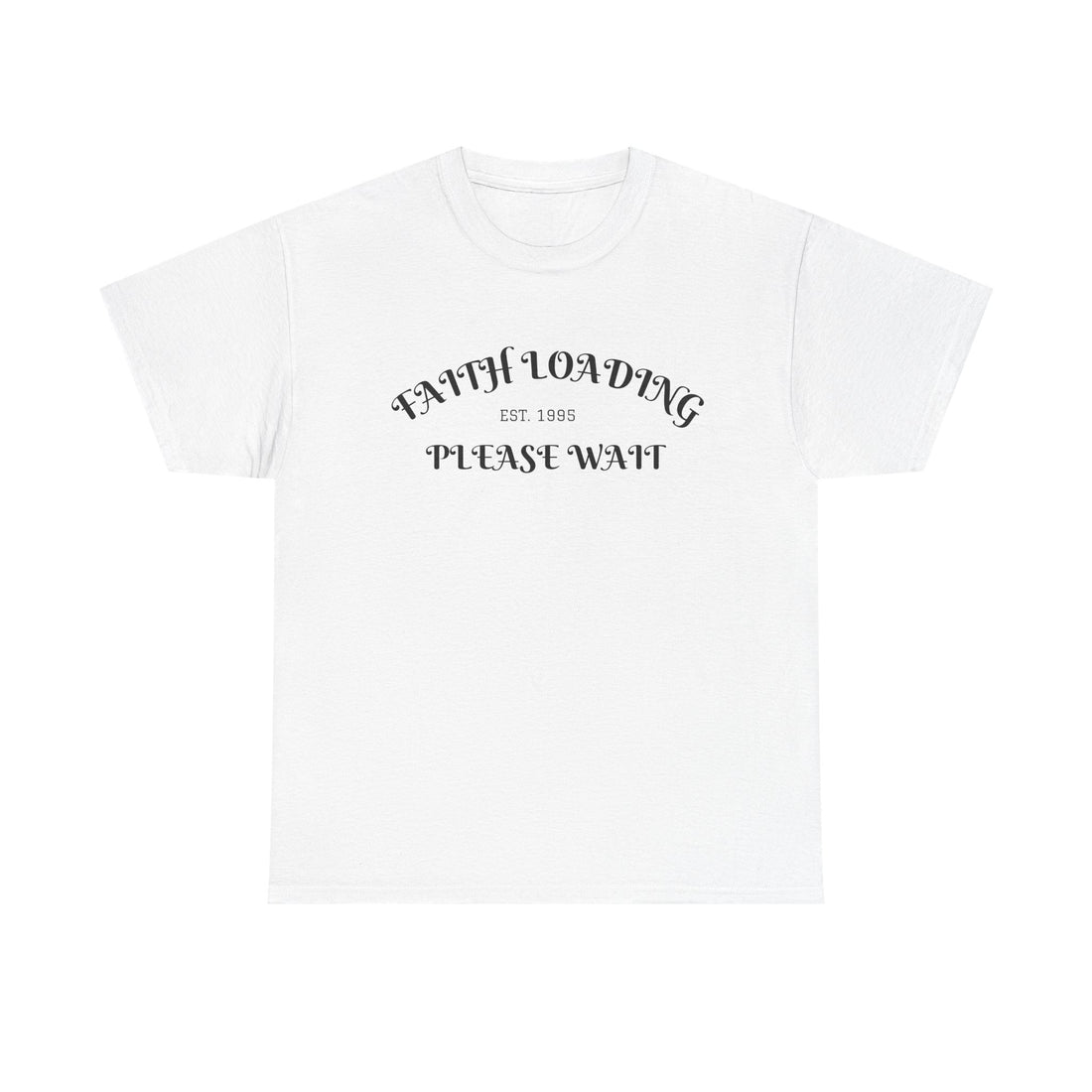 Copy of Faith Loading Unisex Heavy Cotton Tee, Inspirational Tee, Gift for Believers, Faith T-Shirt, Motivational Apparel, Religious Wear