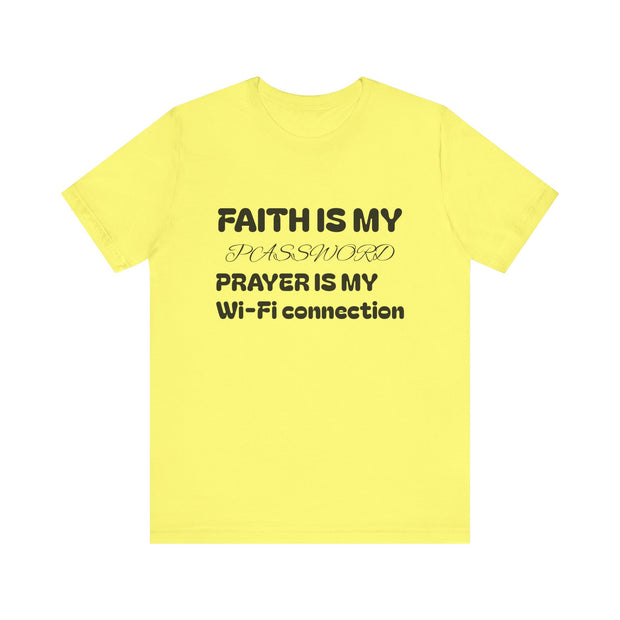 Faith is My Password Tee | Unisex T-Shirt for Spiritual Connection, Inspirational Gift, Faith-Based Apparel, Motivational Wear, Prayer [...]