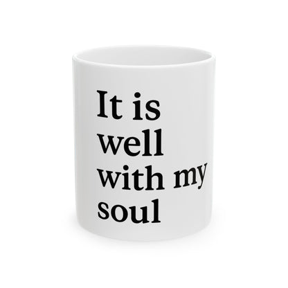Inspirational Ceramic Mug - &quot;It is well with my soul&quot; - Motivational Coffee Cup, Gift for Friends, Home Decor, Spiritual Drinkware, [...]