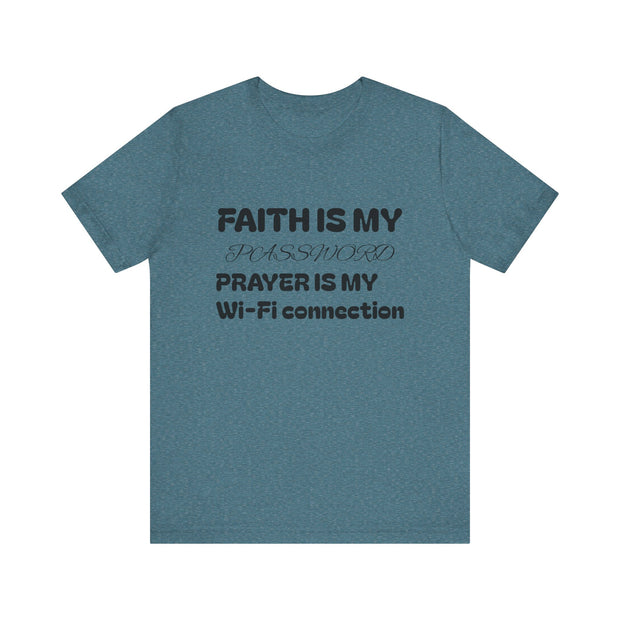 Faith is My Password Tee | Unisex T-Shirt for Spiritual Connection, Inspirational Gift, Faith-Based Apparel, Motivational Wear, Prayer [...]
