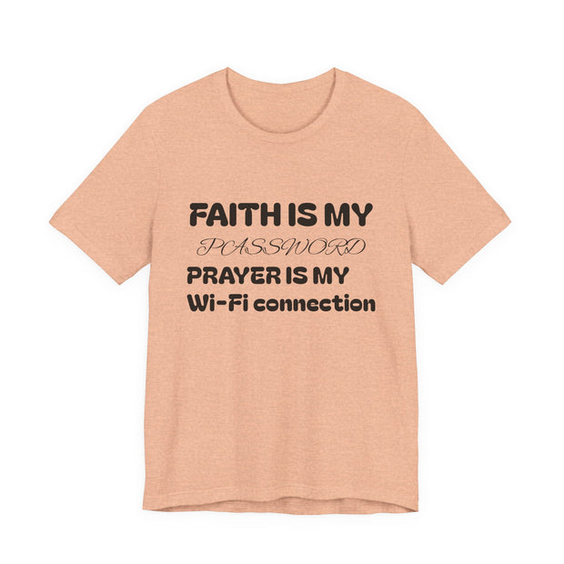 Faith is My Password Tee | Unisex T-Shirt for Spiritual Connection, Inspirational Gift, Faith-Based Apparel, Motivational Wear, Prayer [...]