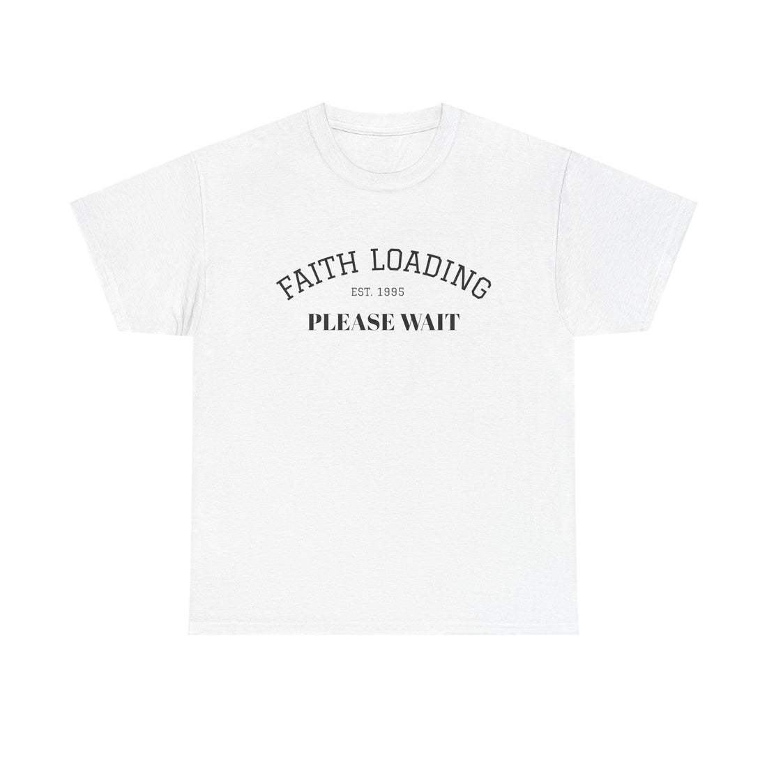 Faith Loading Unisex Heavy Cotton Tee, Inspirational Tee, Gift for Believers, Faith T-Shirt, Motivational Apparel, Religious Wear