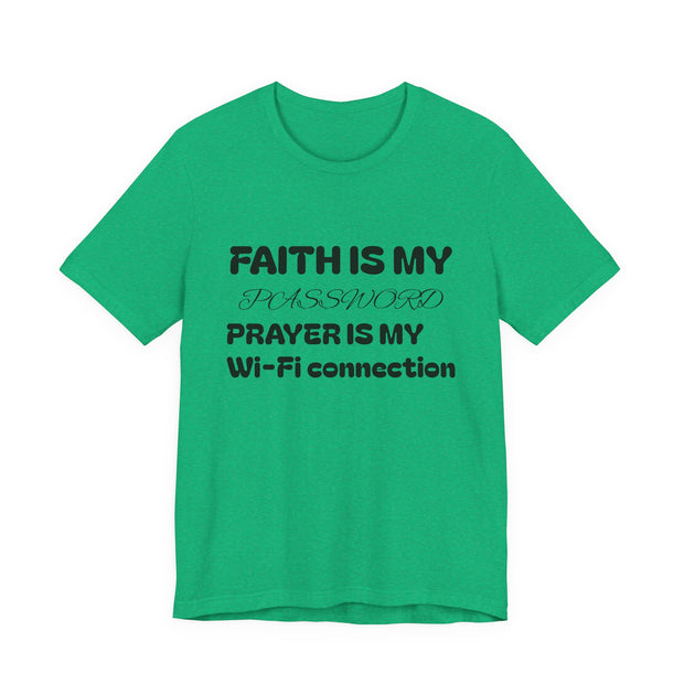 Faith is My Password Tee | Unisex T-Shirt for Spiritual Connection, Inspirational Gift, Faith-Based Apparel, Motivational Wear, Prayer [...]