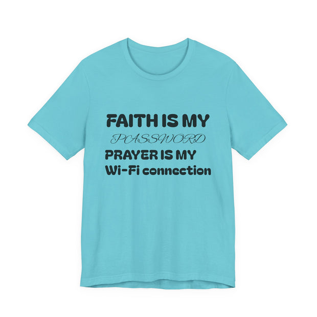 Faith is My Password Tee | Unisex T-Shirt for Spiritual Connection, Inspirational Gift, Faith-Based Apparel, Motivational Wear, Prayer [...]