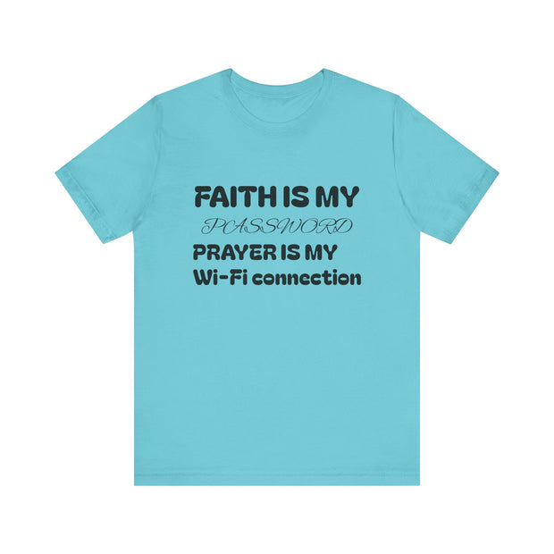 Faith is My Password Tee | Unisex T-Shirt for Spiritual Connection, Inspirational Gift, Faith-Based Apparel, Motivational Wear, Prayer [...]