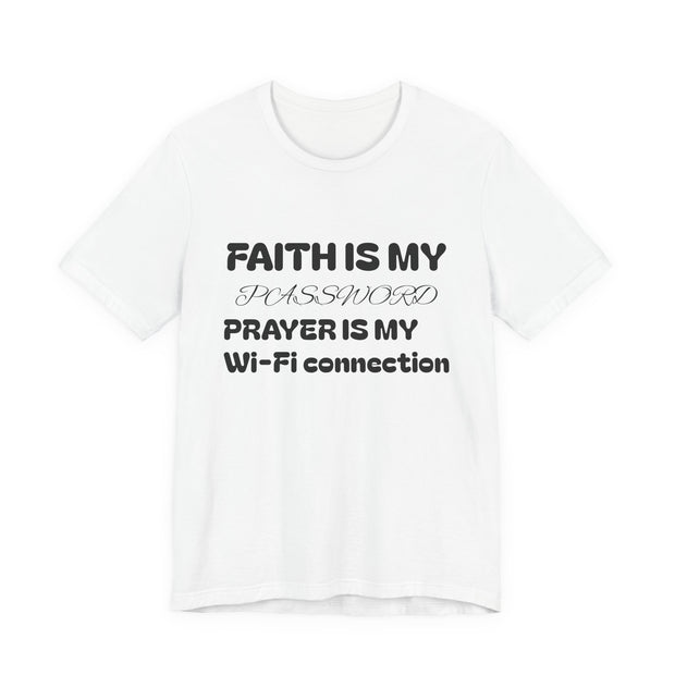 Faith is My Password Tee | Unisex T-Shirt for Spiritual Connection, Inspirational Gift, Faith-Based Apparel, Motivational Wear, Prayer [...]