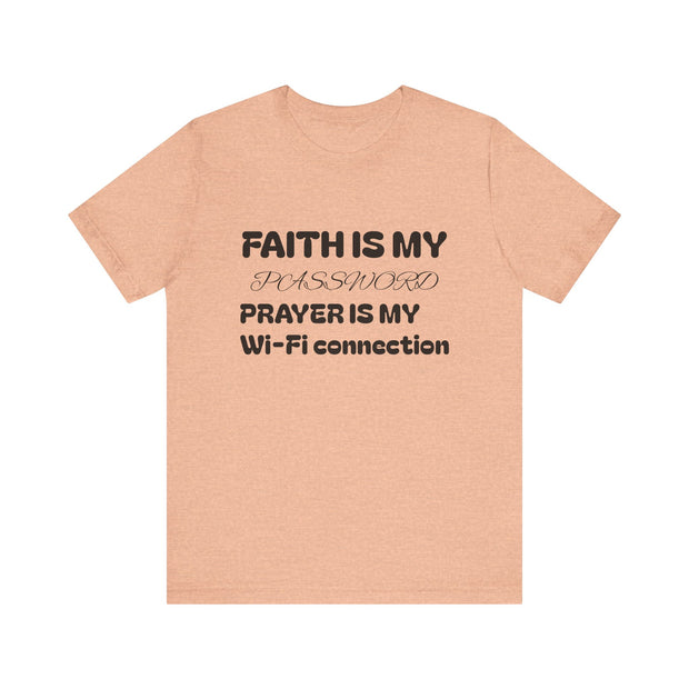 Faith is My Password Tee | Unisex T-Shirt for Spiritual Connection, Inspirational Gift, Faith-Based Apparel, Motivational Wear, Prayer [...]