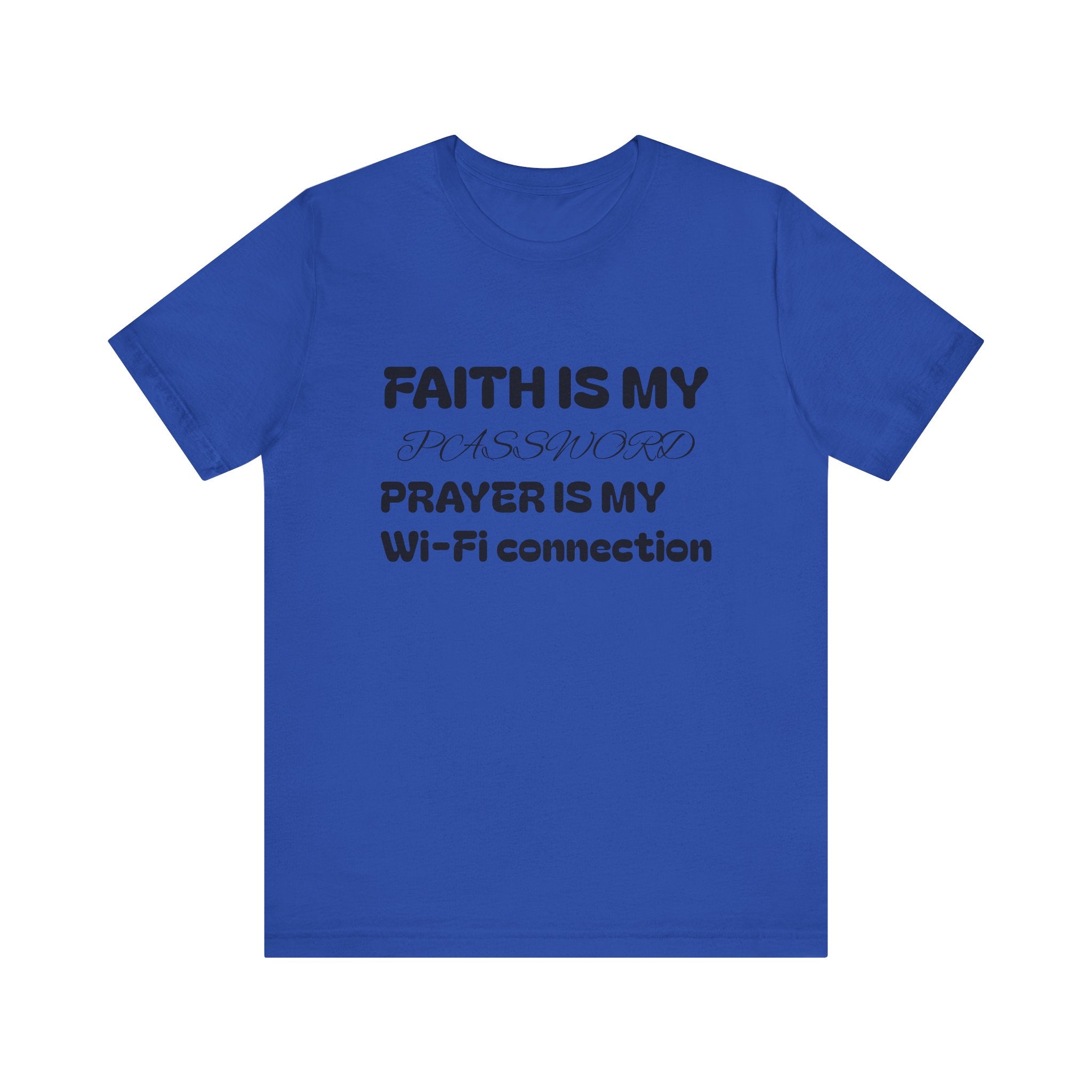 Faith is My Password Tee | Unisex T-Shirt for Spiritual Connection, Inspirational Gift, Faith-Based Apparel, Motivational Wear, Prayer [...]
