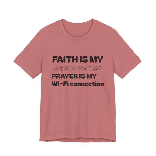Faith is My Password Tee | Unisex T-Shirt for Spiritual Connection, Inspirational Gift, Faith-Based Apparel, Motivational Wear, Prayer [...]
