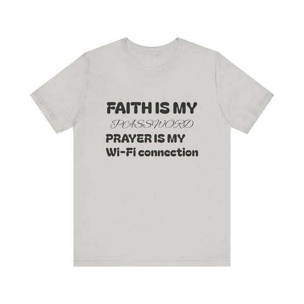Faith is My Password Tee | Unisex T-Shirt for Spiritual Connection, Inspirational Gift, Faith-Based Apparel, Motivational Wear, Prayer [...]