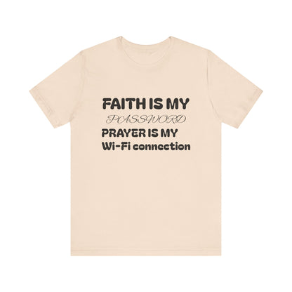 Faith is My Password Tee | Unisex T-Shirt for Spiritual Connection, Inspirational Gift, Faith-Based Apparel, Motivational Wear, Prayer [...]