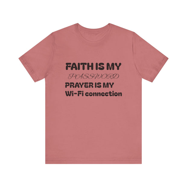 Faith is My Password Tee | Unisex T-Shirt for Spiritual Connection, Inspirational Gift, Faith-Based Apparel, Motivational Wear, Prayer [...]