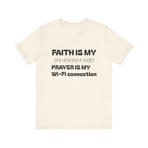 Faith is My Password Tee | Unisex T-Shirt for Spiritual Connection, Inspirational Gift, Faith-Based Apparel, Motivational Wear, Prayer [...]