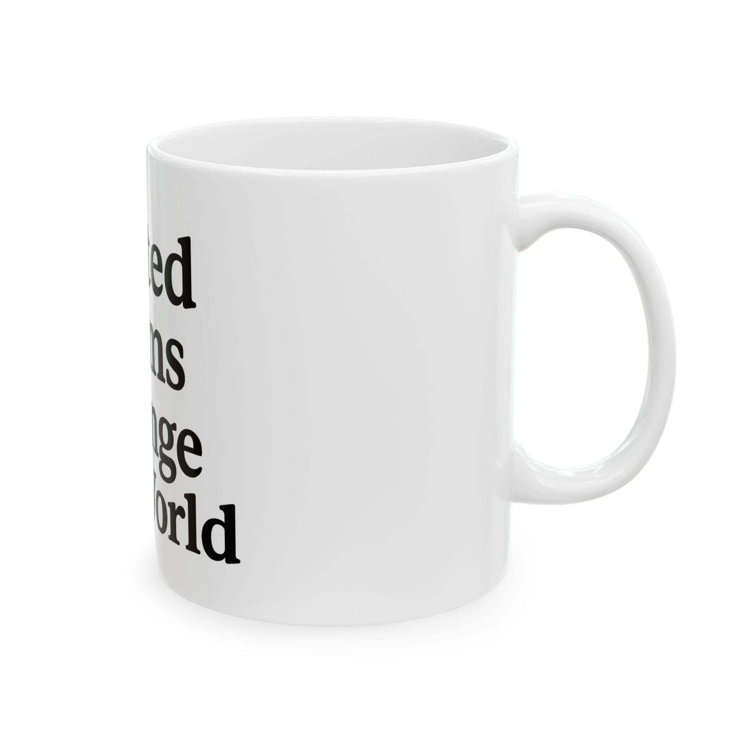 Rested Moms Change the World Ceramic Mug - Perfect Gift for Mother&