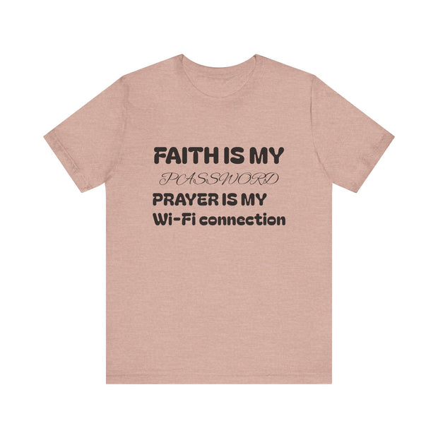 Faith is My Password Tee | Unisex T-Shirt for Spiritual Connection, Inspirational Gift, Faith-Based Apparel, Motivational Wear, Prayer [...]