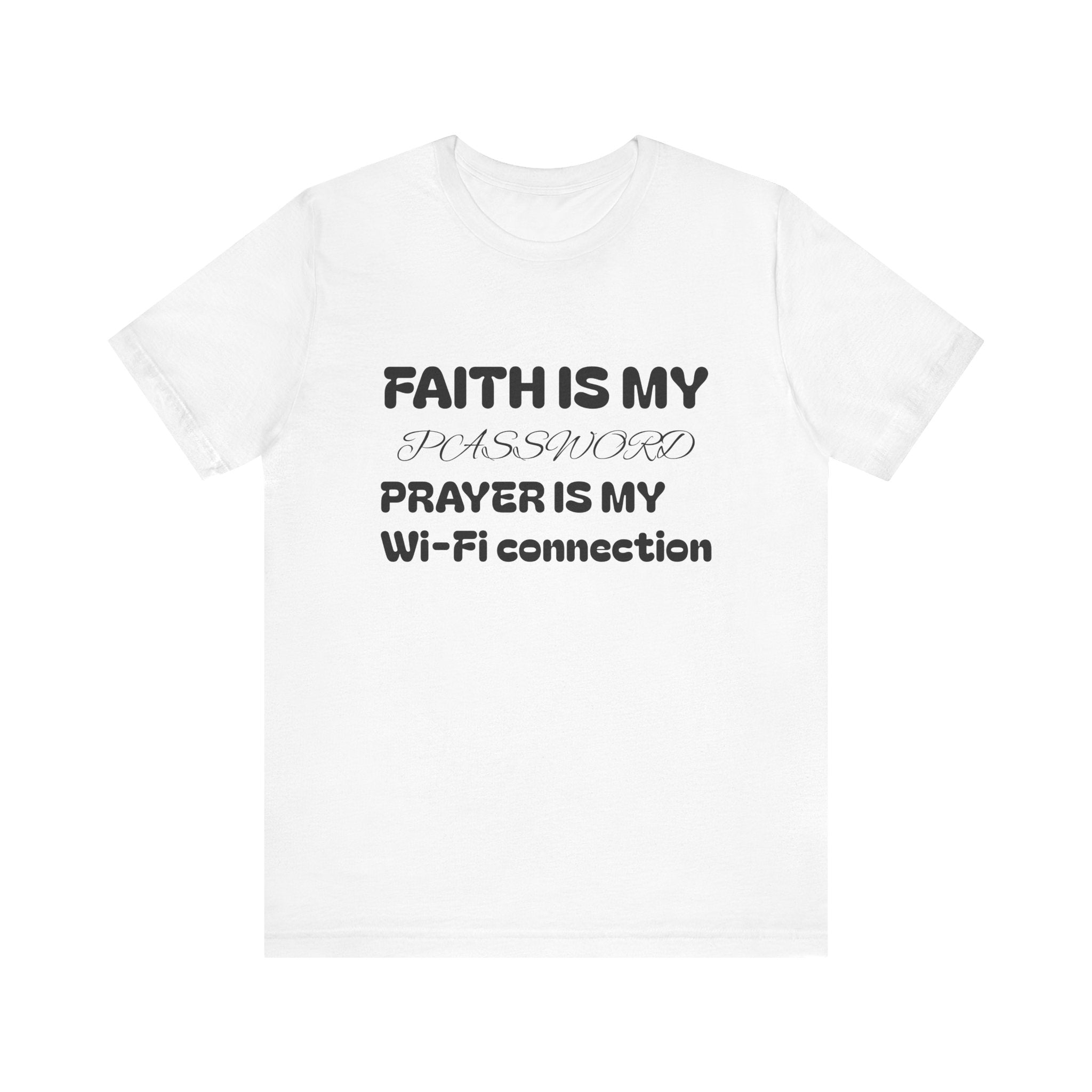 Faith is My Password Tee | Unisex T-Shirt for Spiritual Connection, Inspirational Gift, Faith-Based Apparel, Motivational Wear, Prayer [...]