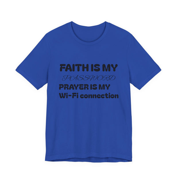 Faith is My Password Tee | Unisex T-Shirt for Spiritual Connection, Inspirational Gift, Faith-Based Apparel, Motivational Wear, Prayer [...]