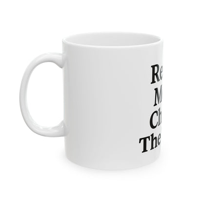 Rested Moms Change the World Ceramic Mug - Perfect Gift for Mother&