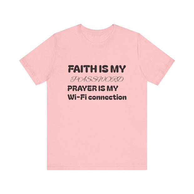 Faith is My Password Tee | Unisex T-Shirt for Spiritual Connection, Inspirational Gift, Faith-Based Apparel, Motivational Wear, Prayer [...]