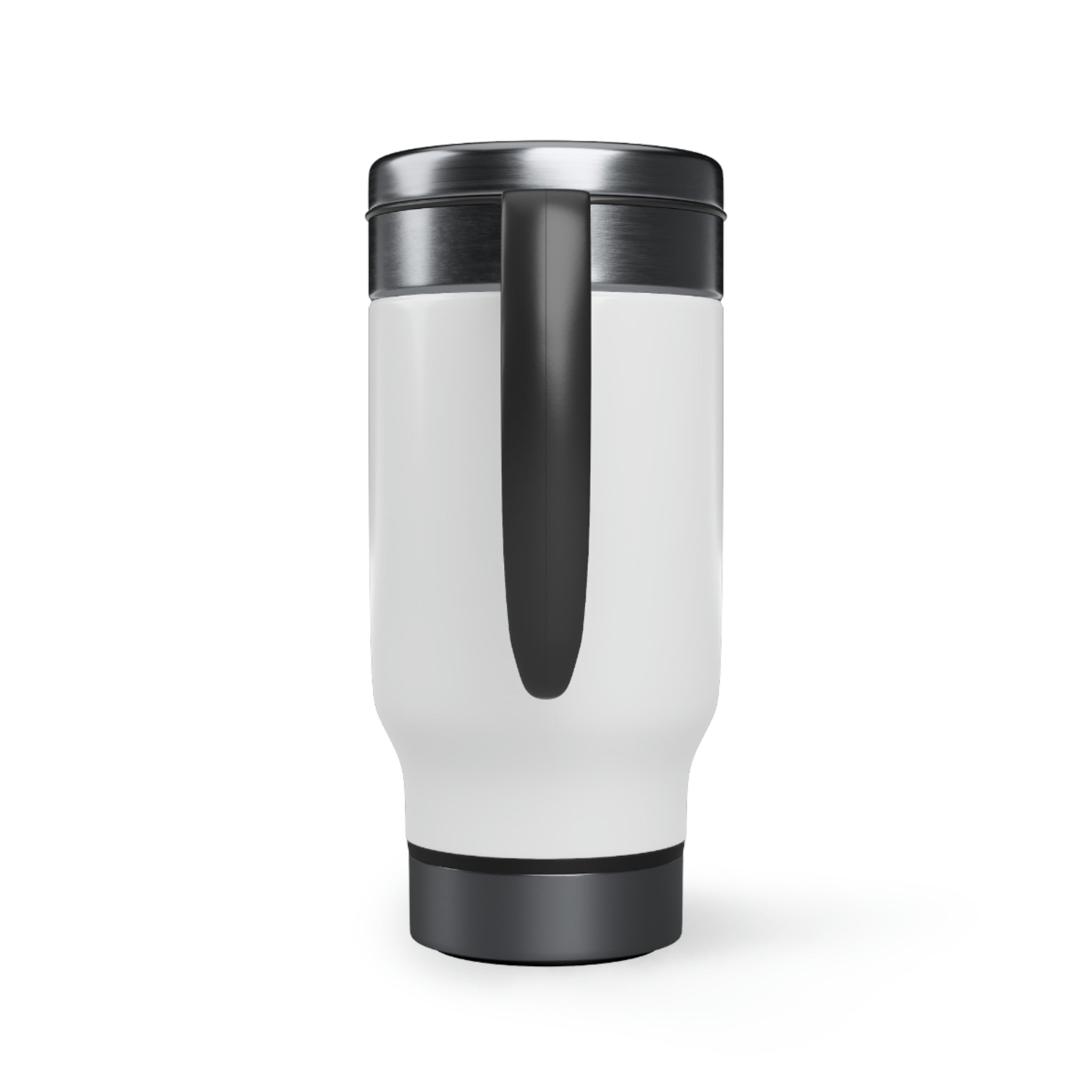 TEA. I really regret all of what I said , Stainless Steel Travel Mug with Handle, 14oz